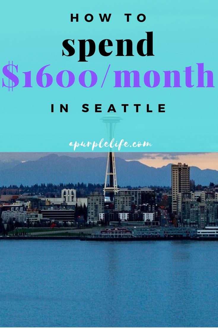 Learn how I spend $1600 a month in Seattle without sacrifice