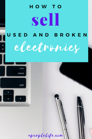 How To Sell Old Or Broken Electronics To Subsidize Your Next Purchase